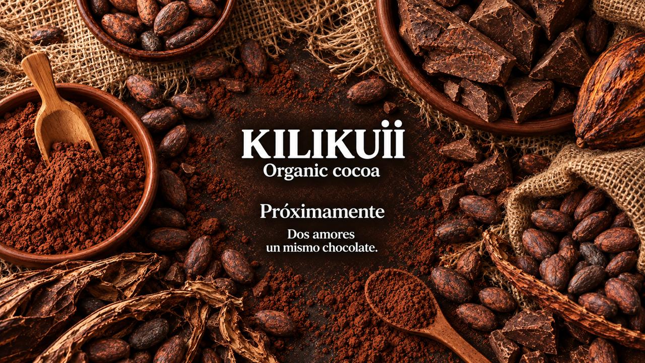 Kilikuii. Organic cocoa. Próximamente. Dos amores, un mismo chocolate.